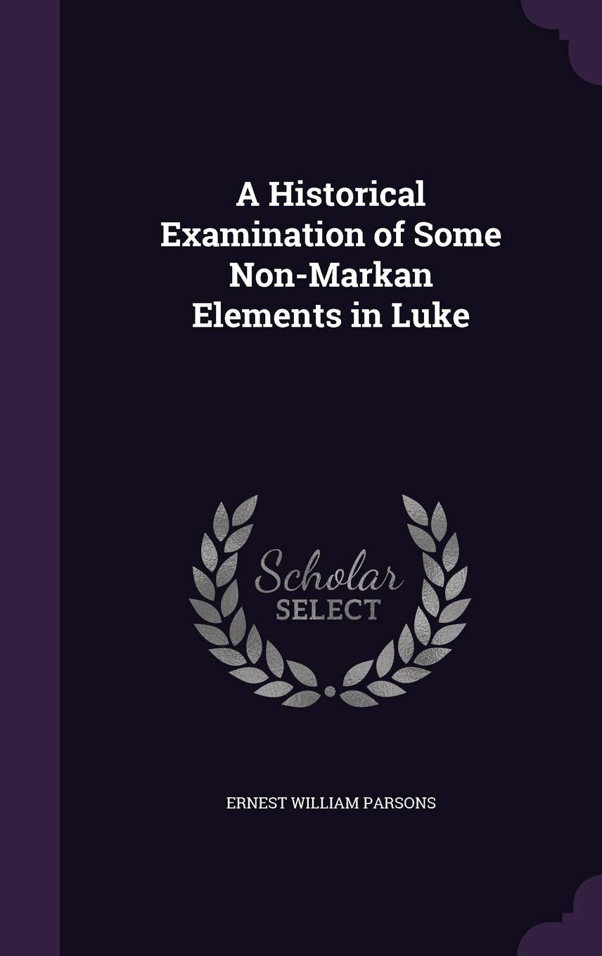 A Historical Examination of Some Non-Markan Elements in Luke Politics & History