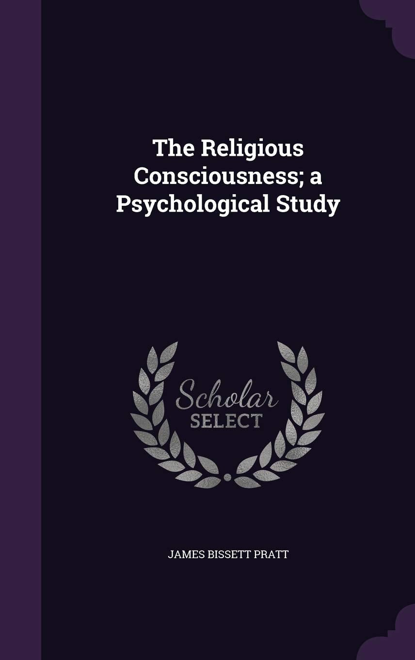 The Religious Consciousness; a Psychological Study Politics & History