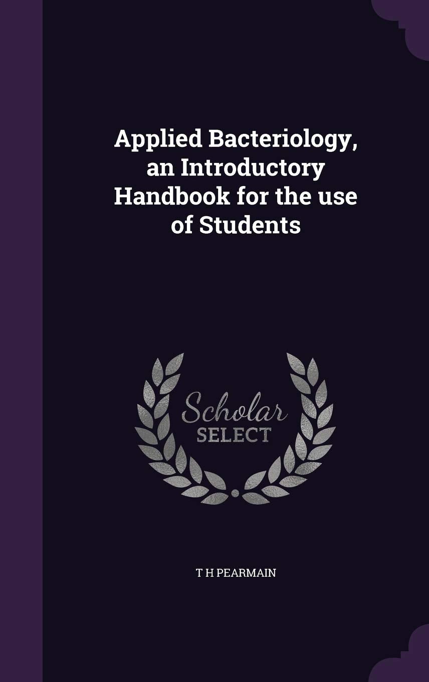 Applied Bacteriology, an Introductory Handbook for the use of Students Politics & History