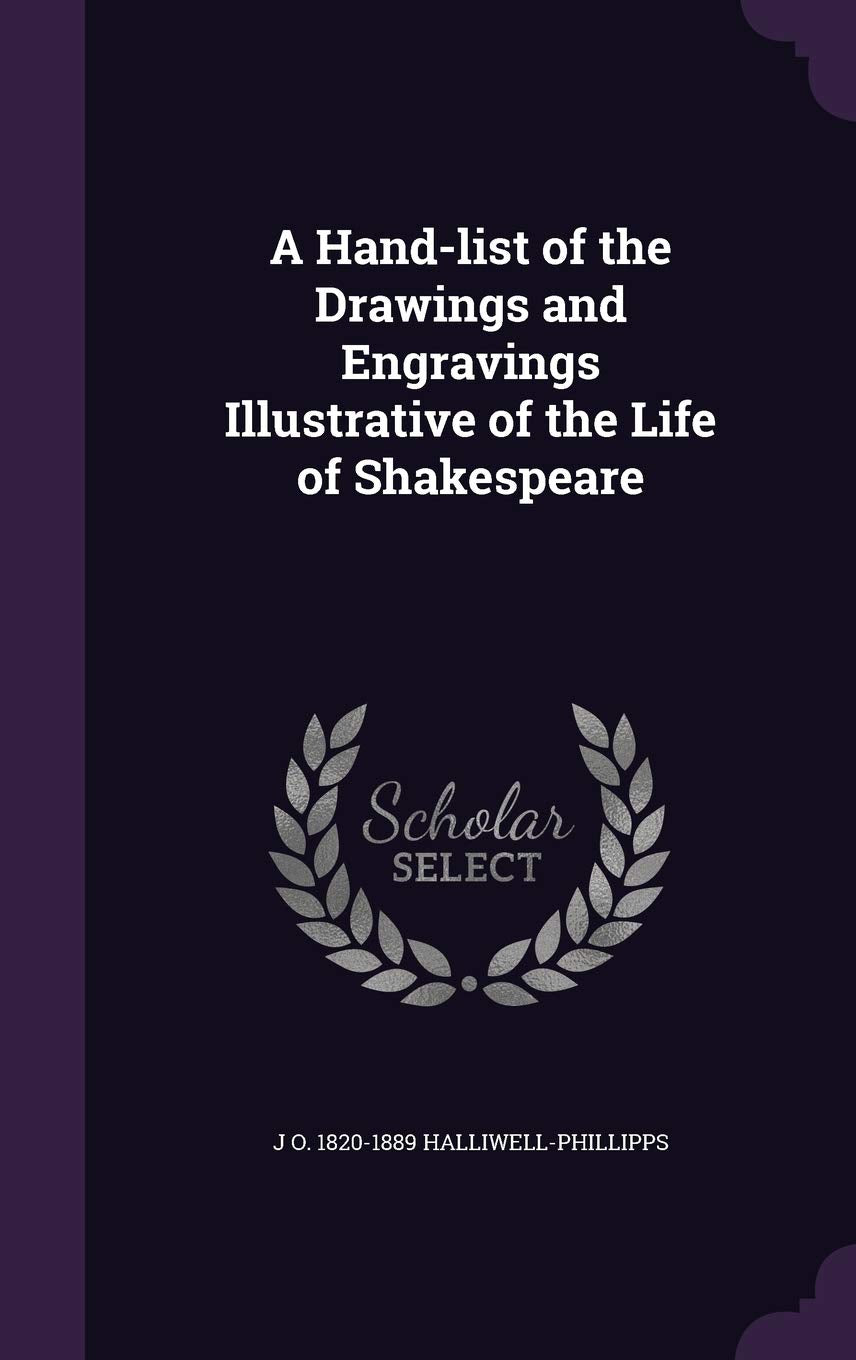 A Hand-List of the Drawings and Engravings Illustrative of the Life of Shakespeare book