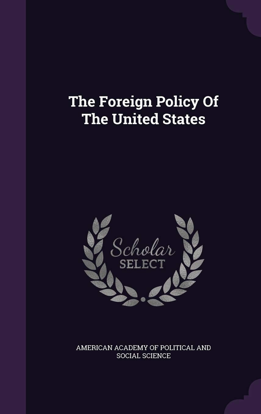 The Foreign Policy of the United States Politics & History