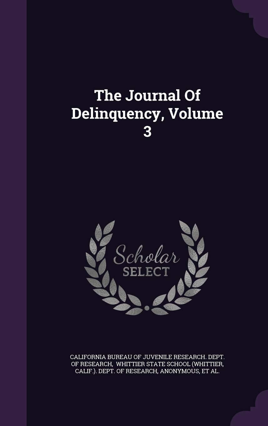The Journal of Delinquency, Volume 3 Politics & History