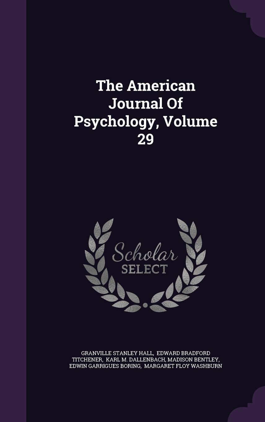 The American Journal Of Psychology, Volume 29 Politics & History
