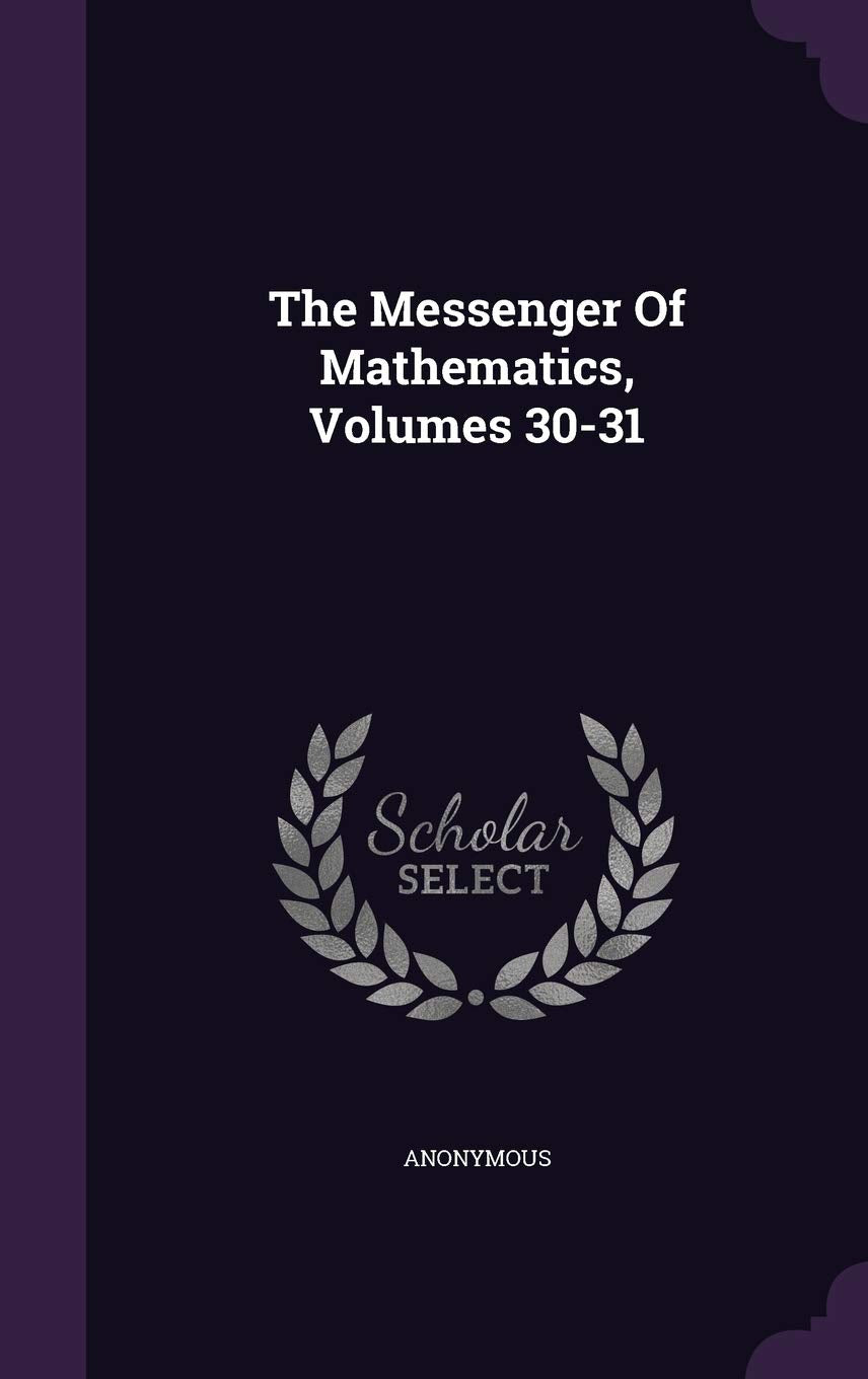 The Messenger Of Mathematics, Volumes 30-31 Politics & History