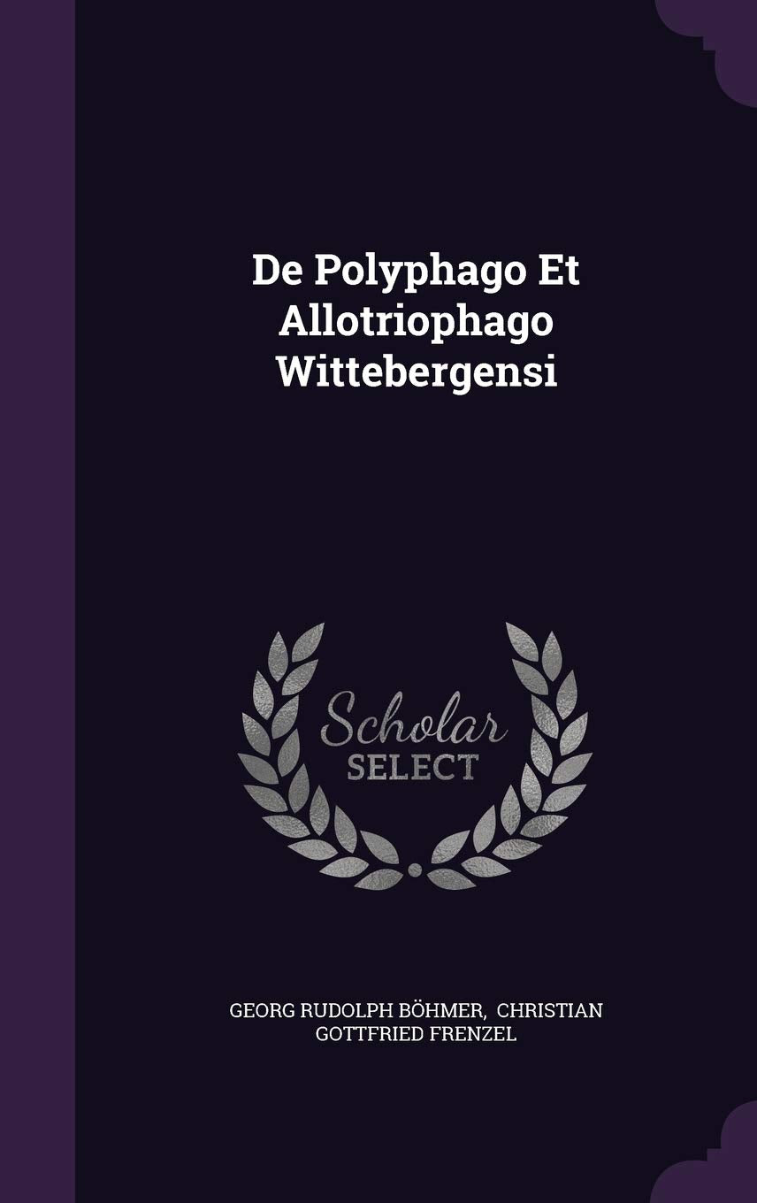 De Polyphago Et Allotriophago Wittebergensi Politics & History