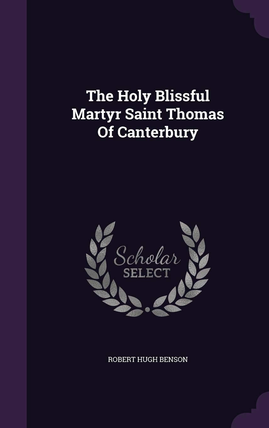 The Holy Blissful Martyr Saint Thomas Of Canterbury Politics & History