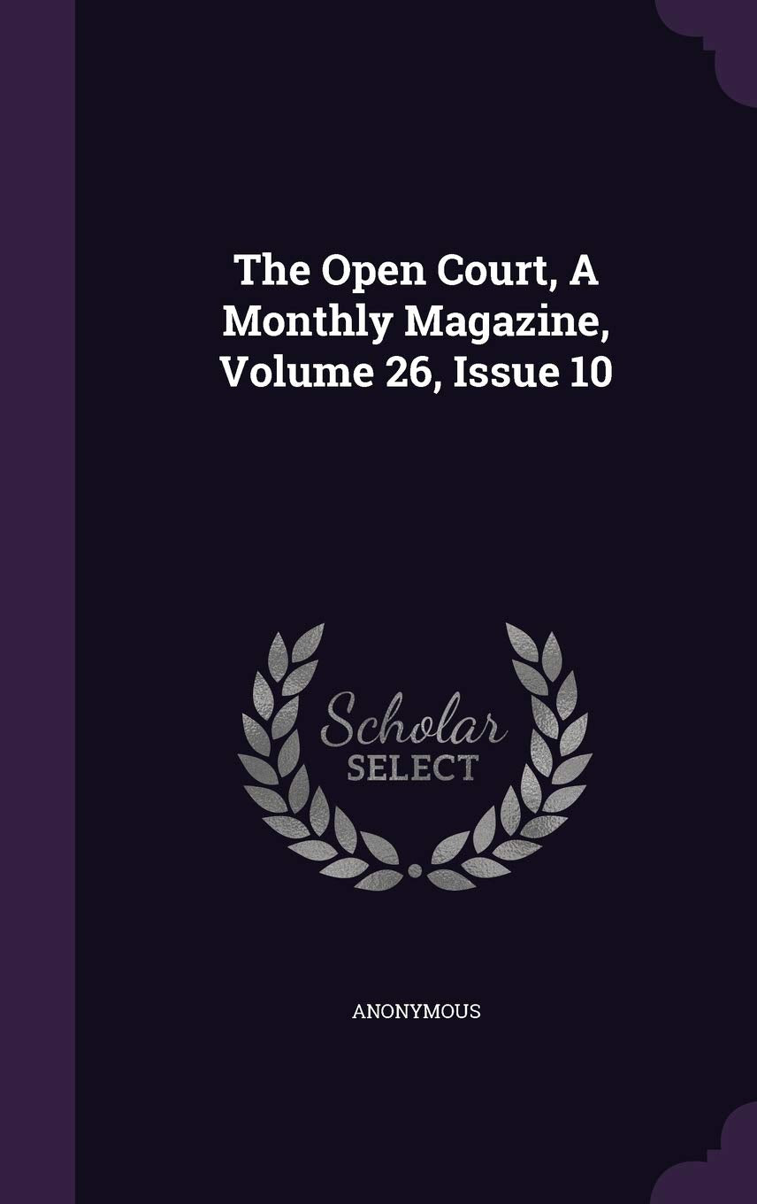 The Open Court, a Monthly Magazine, Volume 26, Issue 10 Politics & History