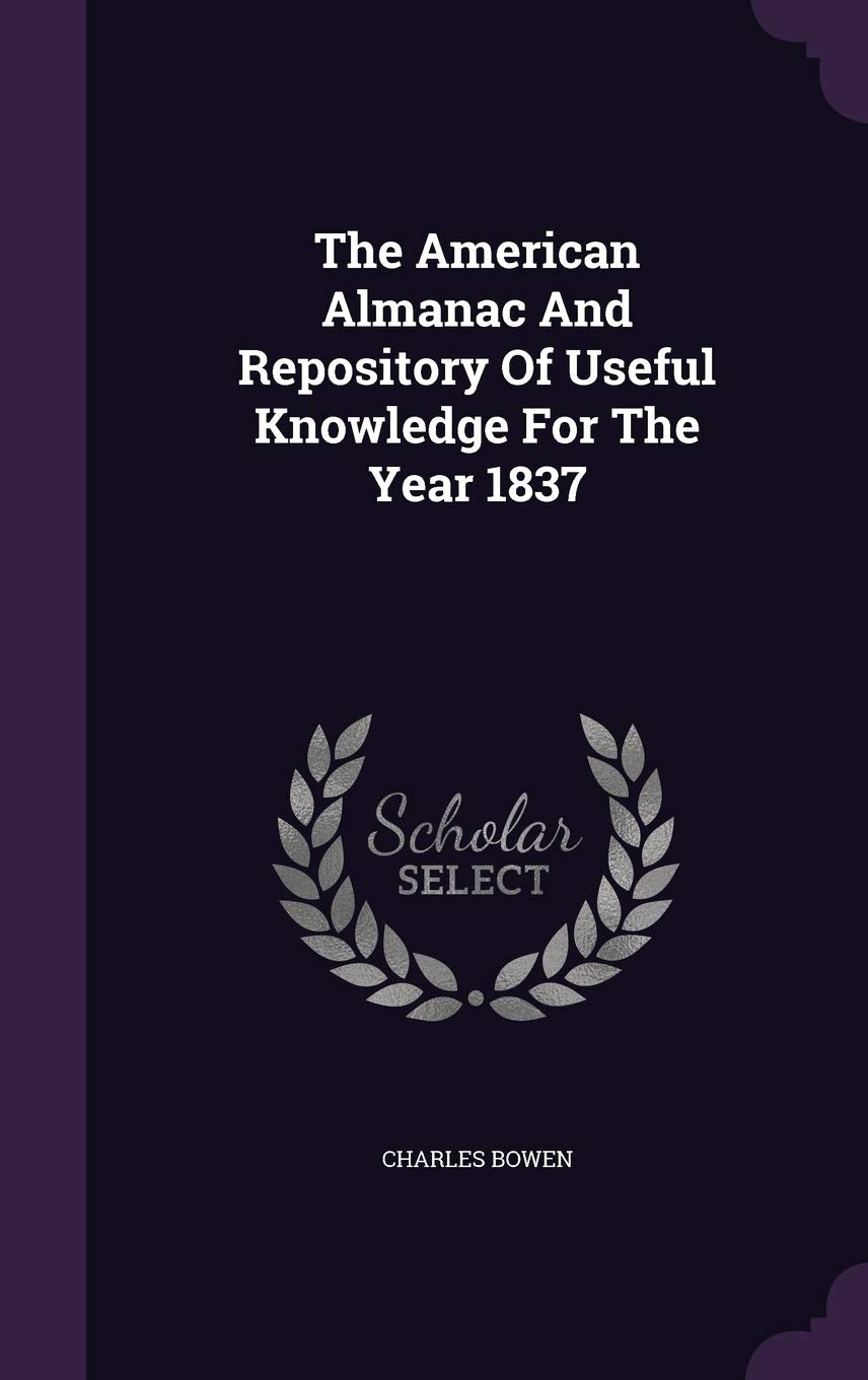 The American Almanac And Repository Of Useful Knowledge For The Year 1837 Politics & History