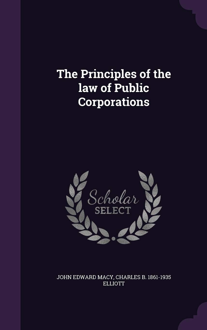 The Principles of the Law of Public Corporations Politics & History