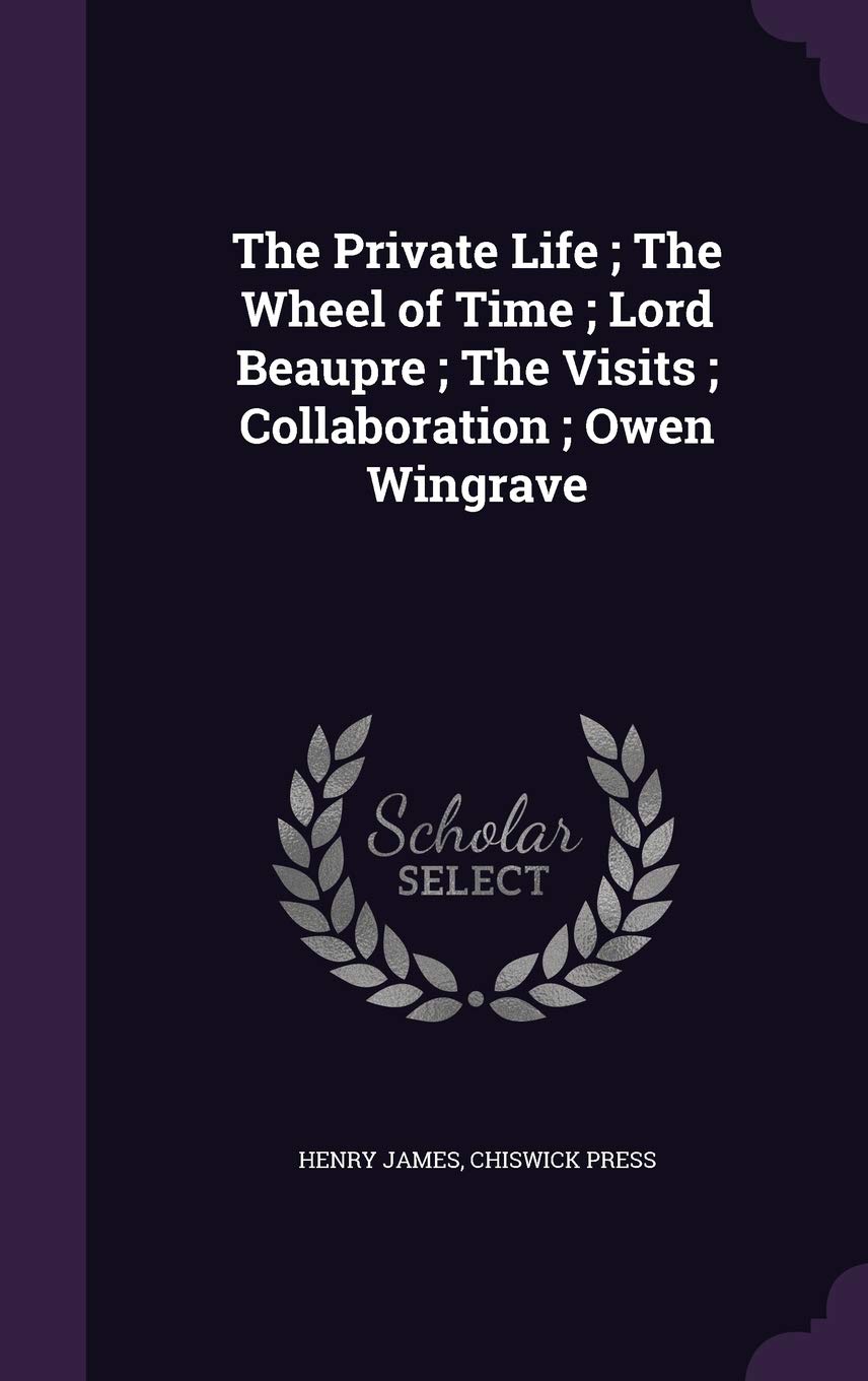 The Private Life; The Wheel of Time; Lord Beaupre; The Visits; Collaboration; Owen Wingrave Politics & History