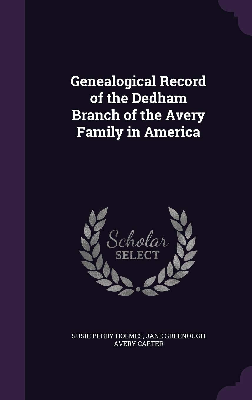 Genealogical Record of the Dedham Branch of the Avery Family in America Law
