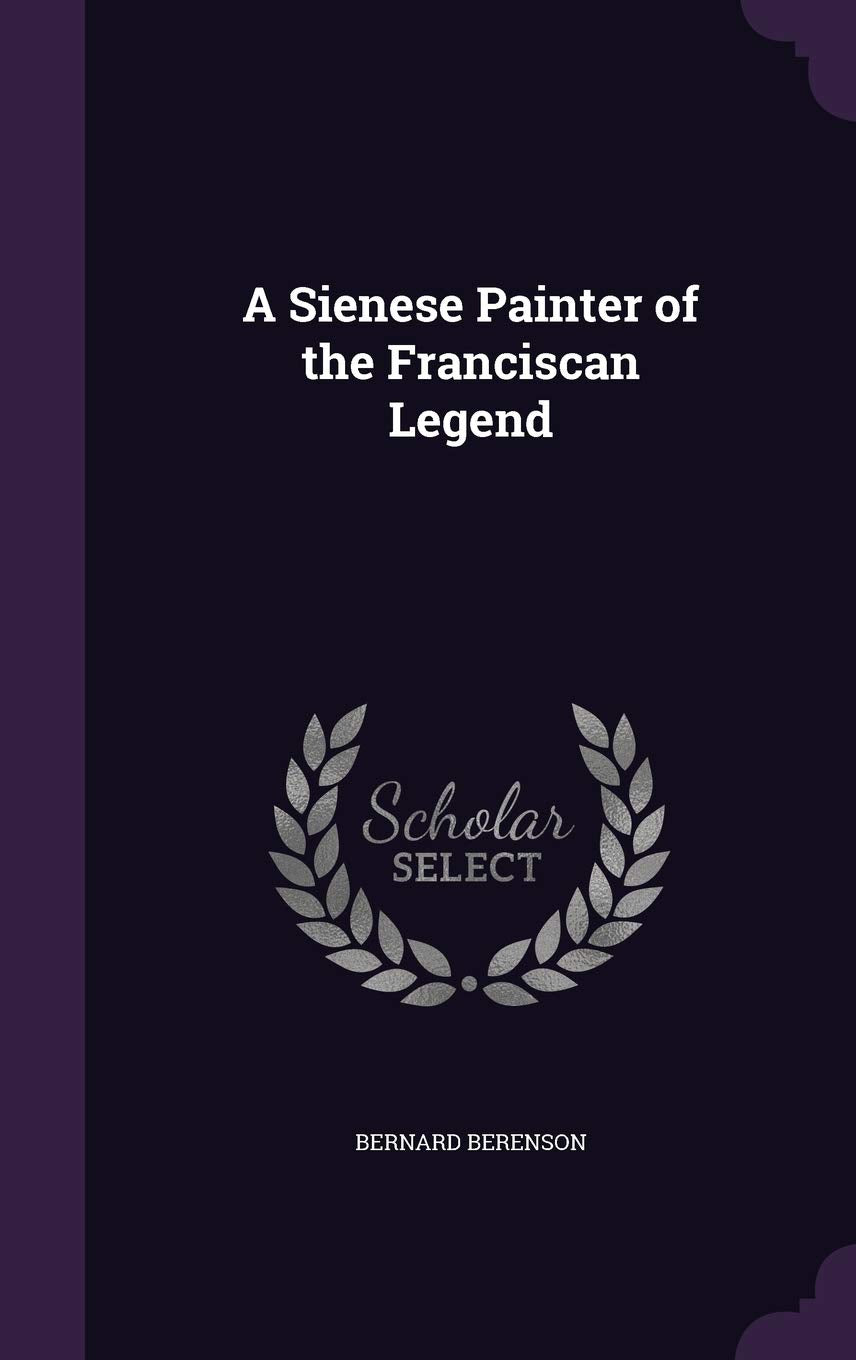 A Sienese Painter of the Franciscan Legend Film, Art & Culture