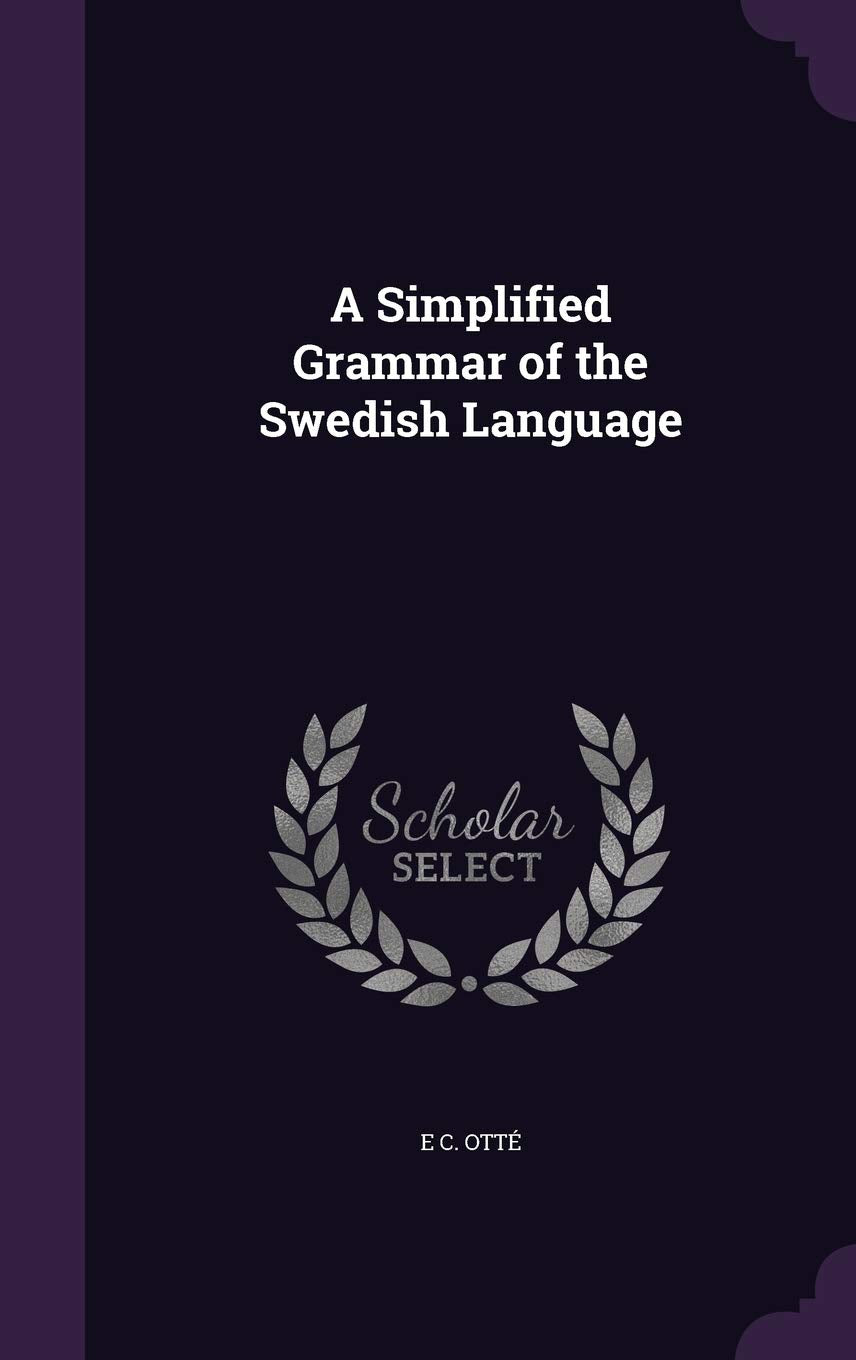 A Simplified Grammar of the Swedish Language Foreign Languages ​​& Dictionaries