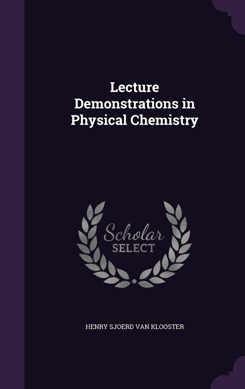 Lecture Demonstrations in Physical Chemistry Politics & History