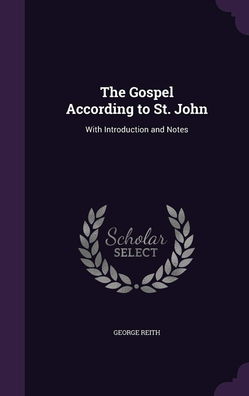 The Gospel According to St. John: With Introduction and Notes Contemporary literature