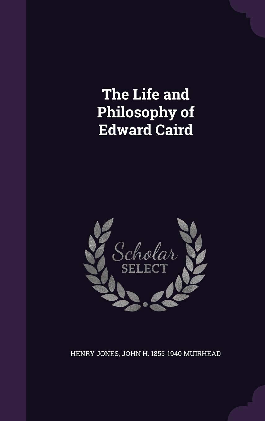 The Life and Philosophy of Edward Caird Contemporary literature