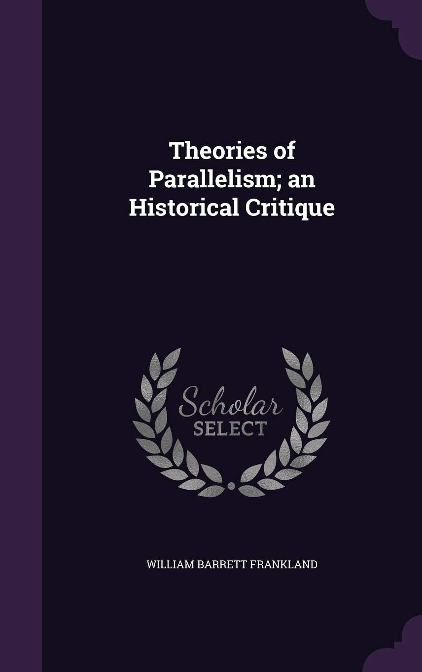 Theories of Parallelism; an Historical Critique Politics & History
