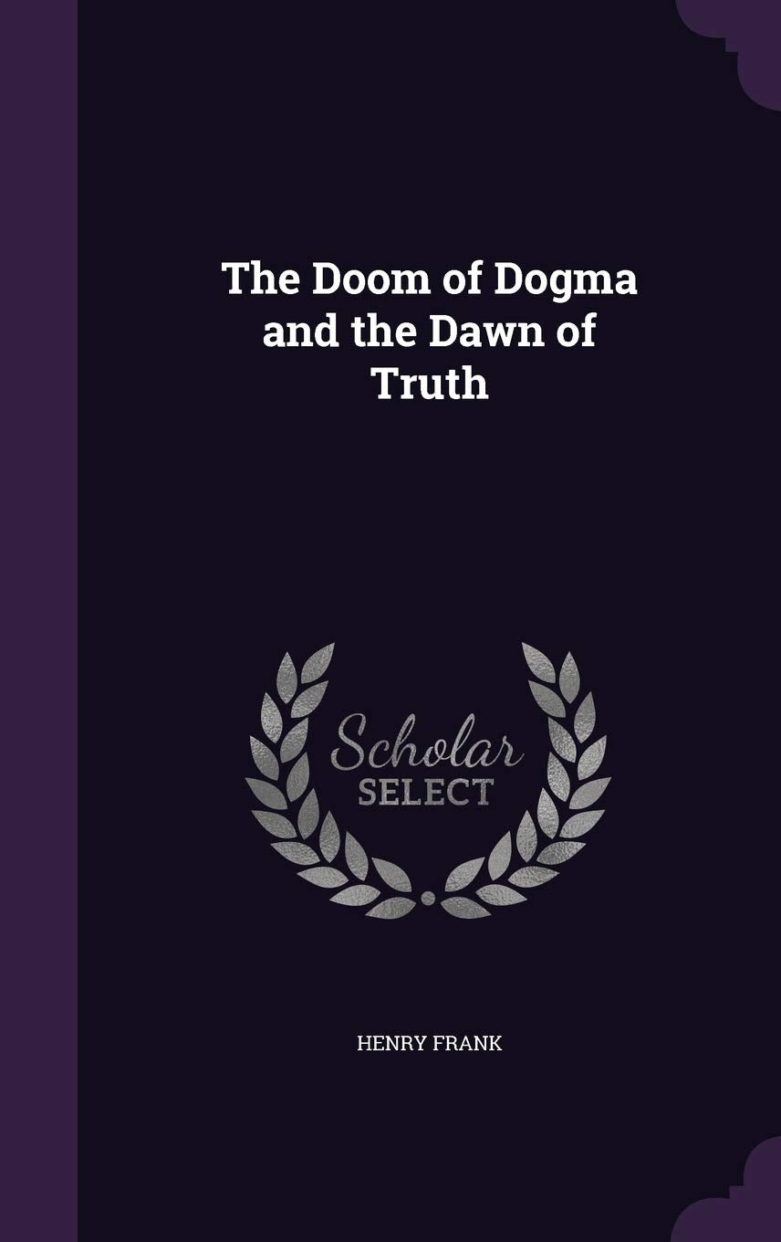 The Doom of Dogma and the Dawn of Truth Contemporary literature