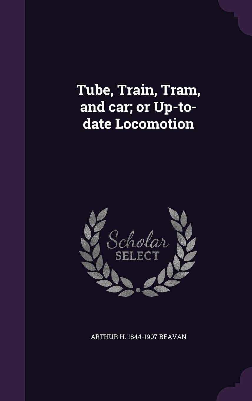 Tube, Train, Tram, and car; or Up-to-date Locomotion Politics & History