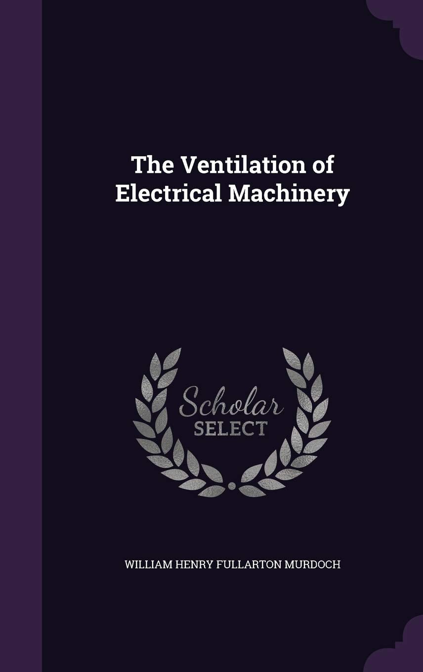 The Ventilation of Electrical Machinery Politics & History