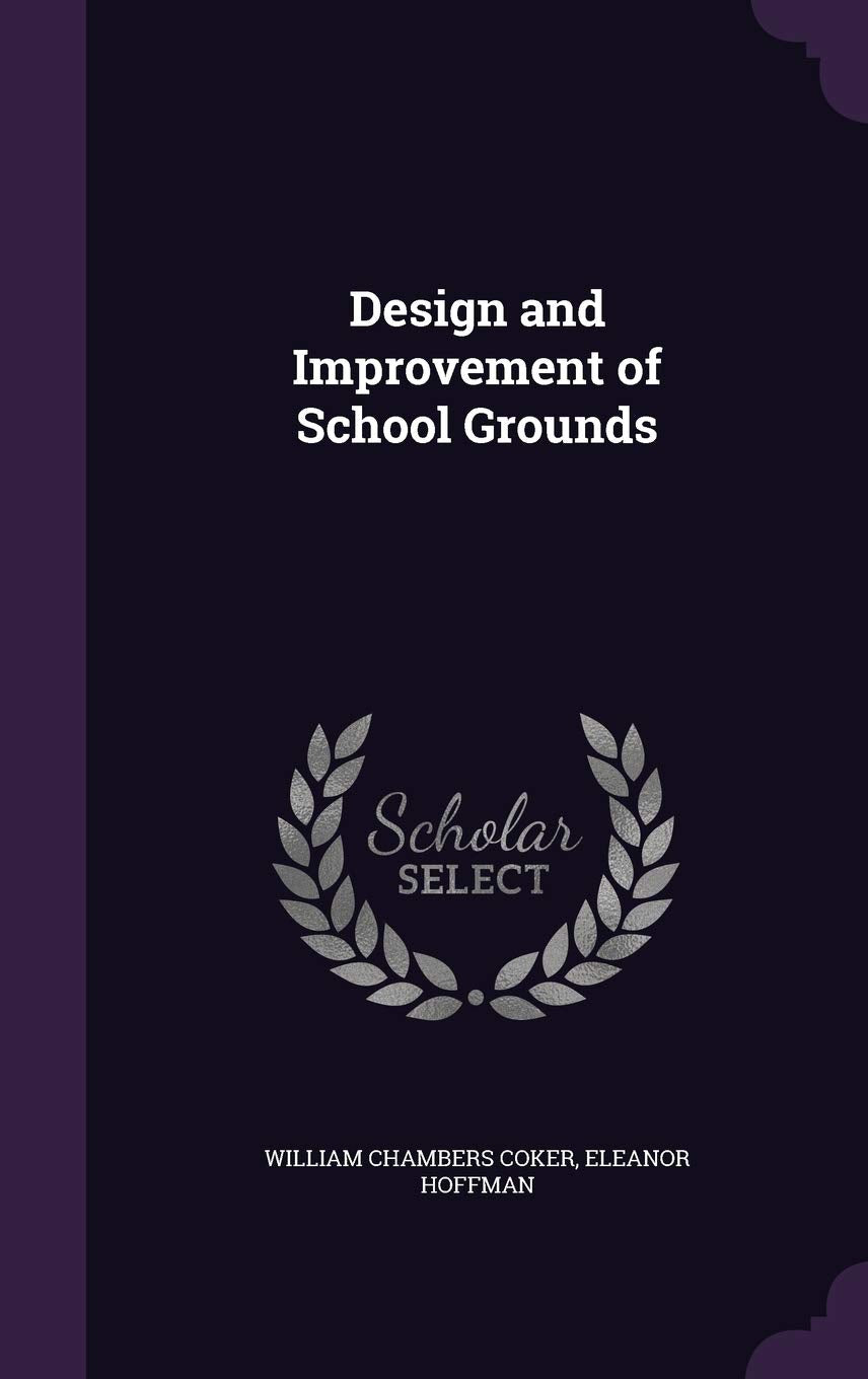 Design and Improvement of School Grounds Politics & History