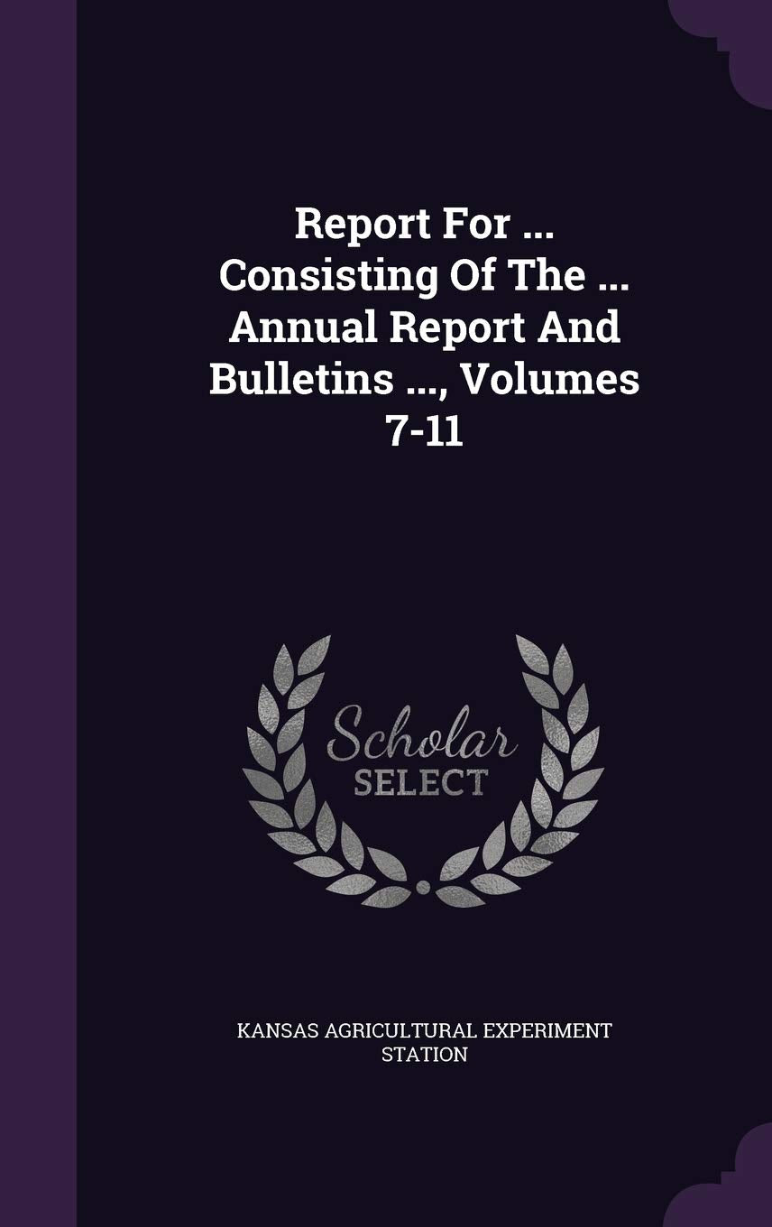 Report for ... Consisting of the ... Annual Report and Bulletins ..., Volumes 7-11 Politics & History