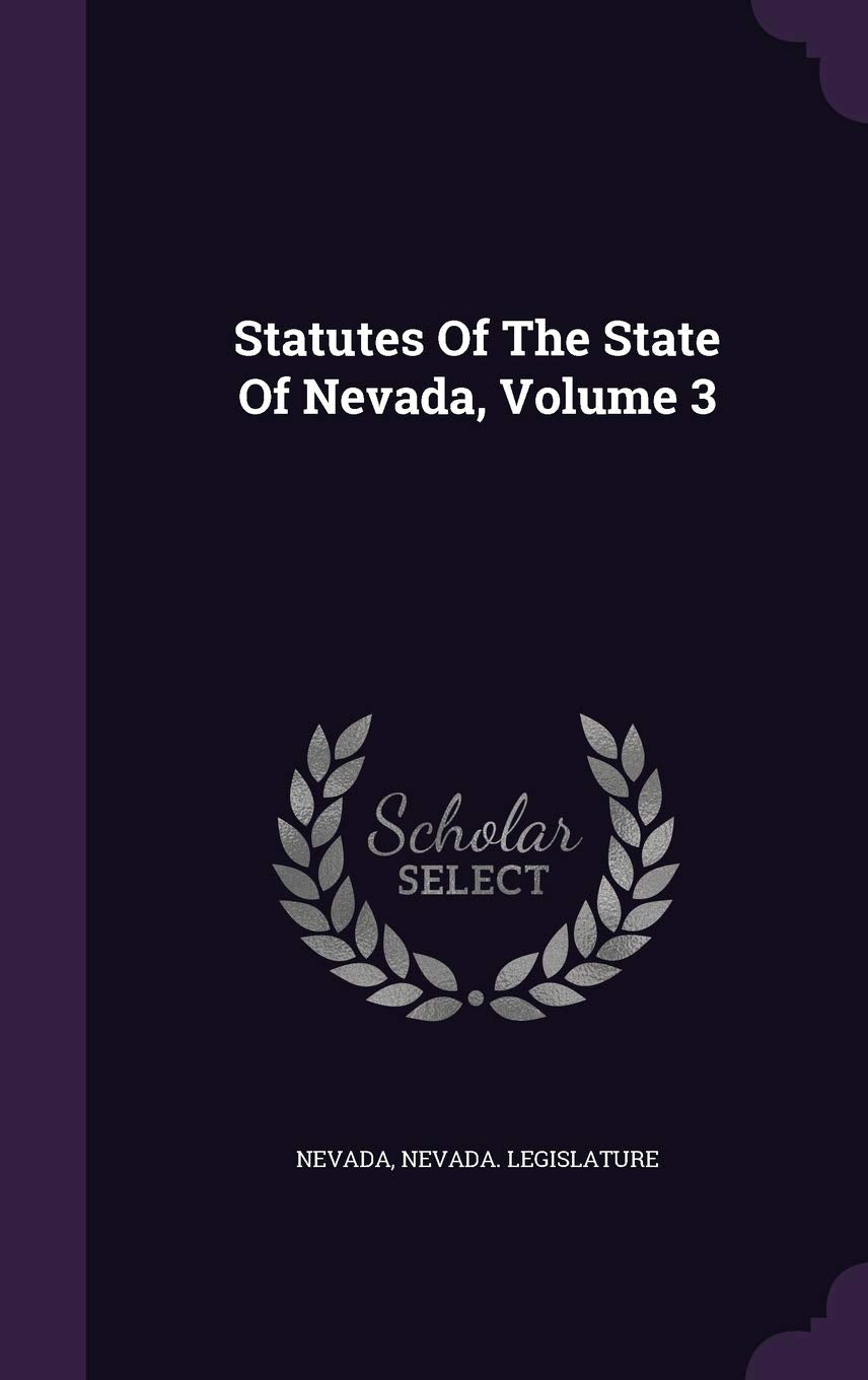 Statutes of the State of Nevada, Volume 3 Politics & History