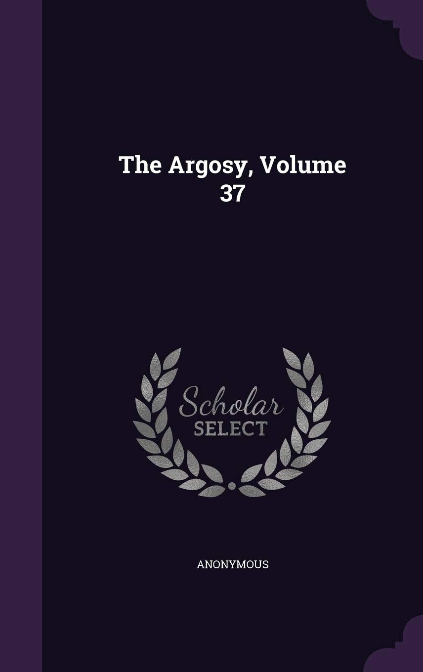 The Argosy, Volume 37 Politics & History
