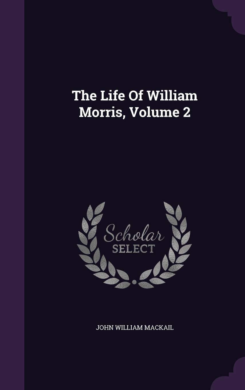 The Life of William Morris, Volume 2 Film, Art & Culture