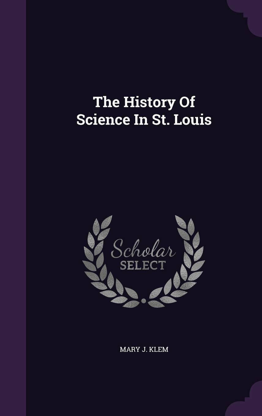 The History of Science in St. Louis Politics & History