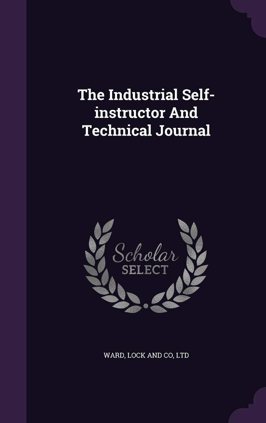 Product Image: The Industrial Self-Instructor and Technical Journal