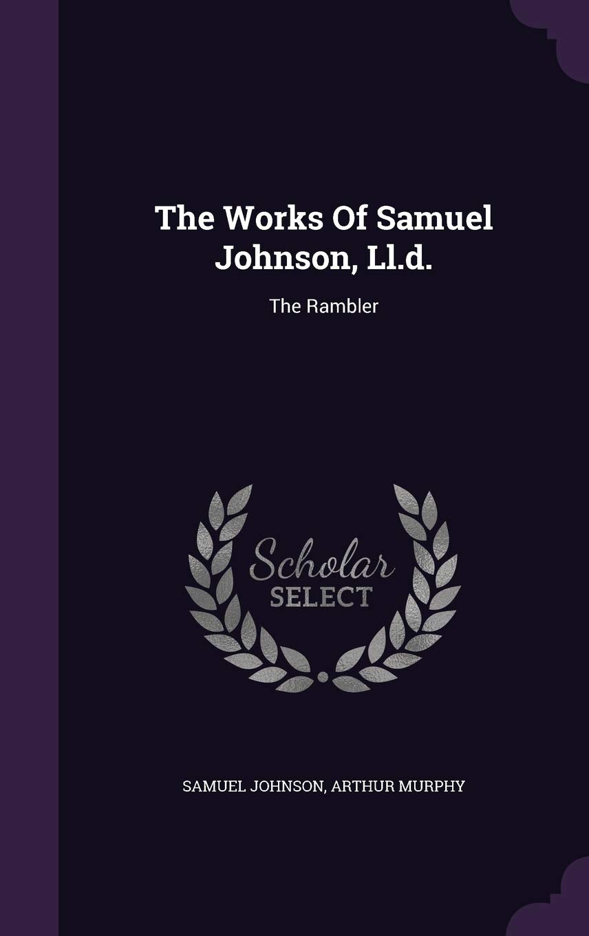 The Works Of Samuel Johnson, Ll.d.: The Rambler Politics & History