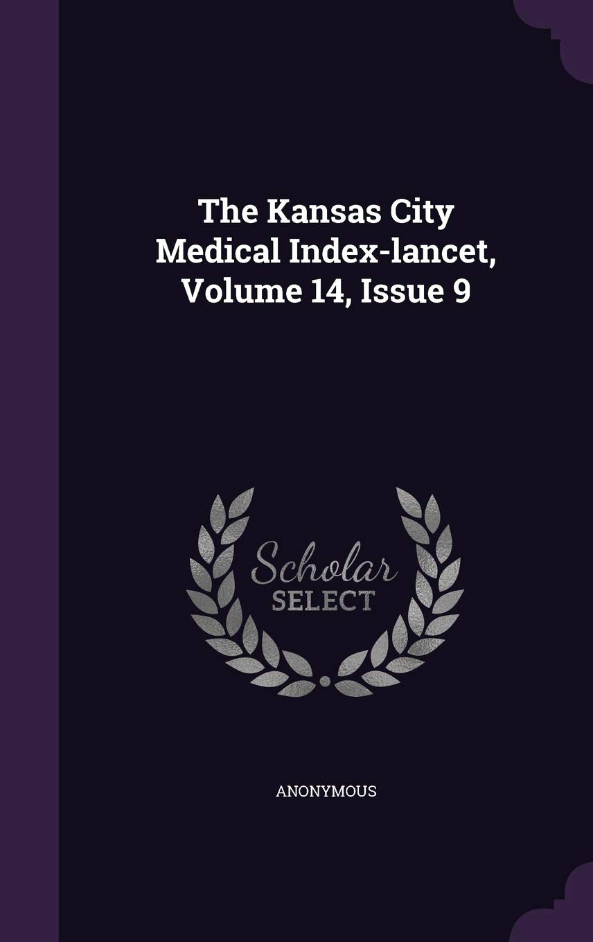 The Kansas City Medical Index-Lancet, Volume 14, Issue 9 Politics & History