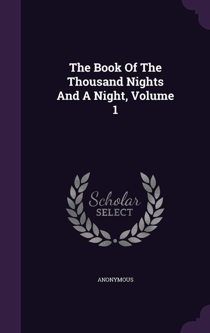 The Book Of The Thousand Nights And A Night, Volume 1 Politics & History
