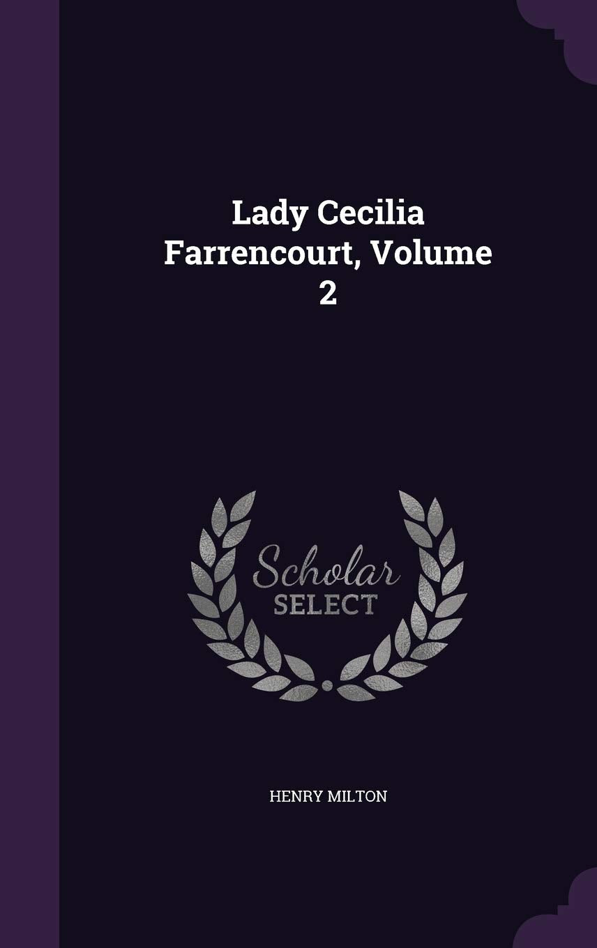 Lady Cecilia Farrencourt, Volume 2 Politics & History