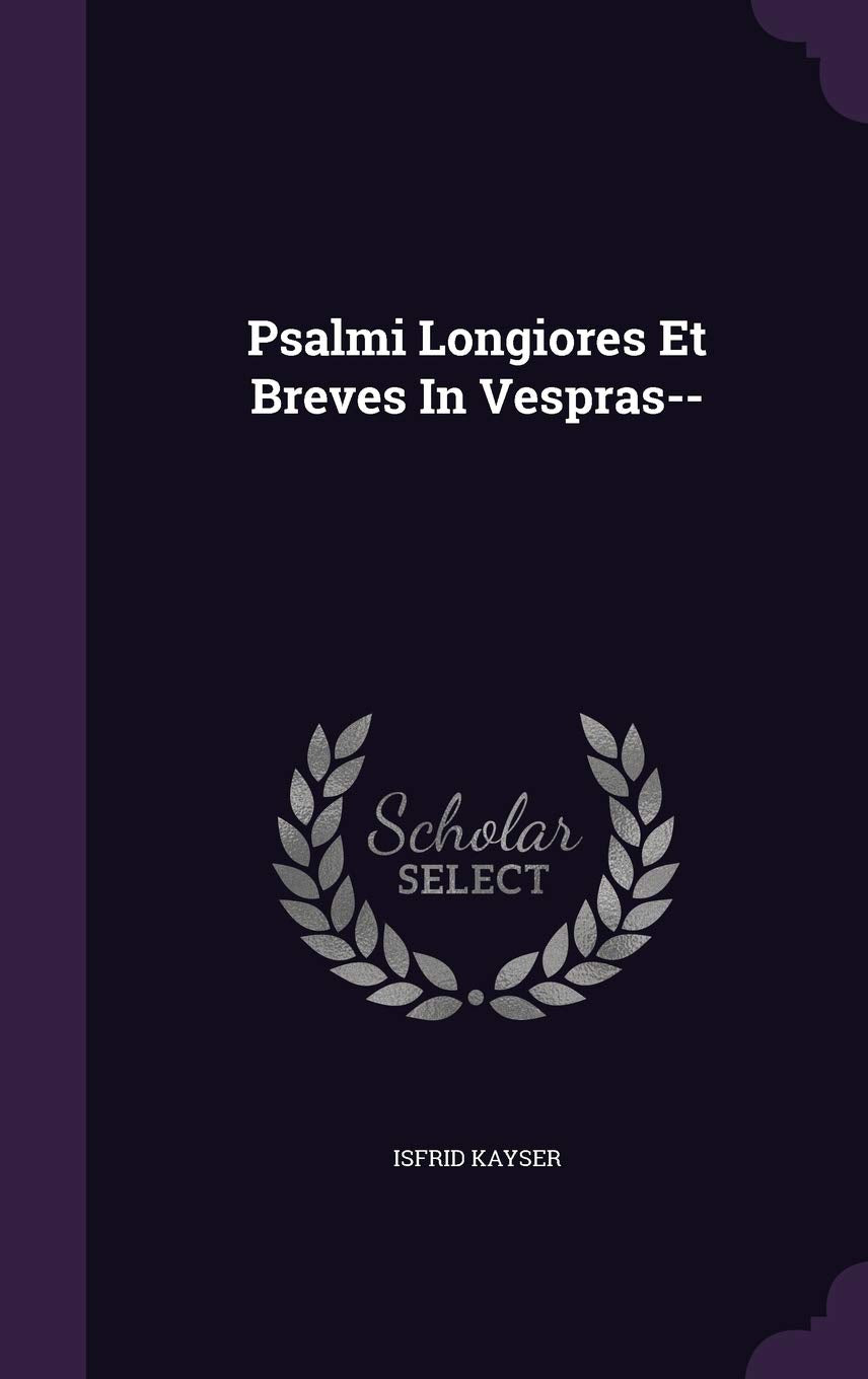 Psalmi Longiores Et Breves In Vespras-- Politics & History