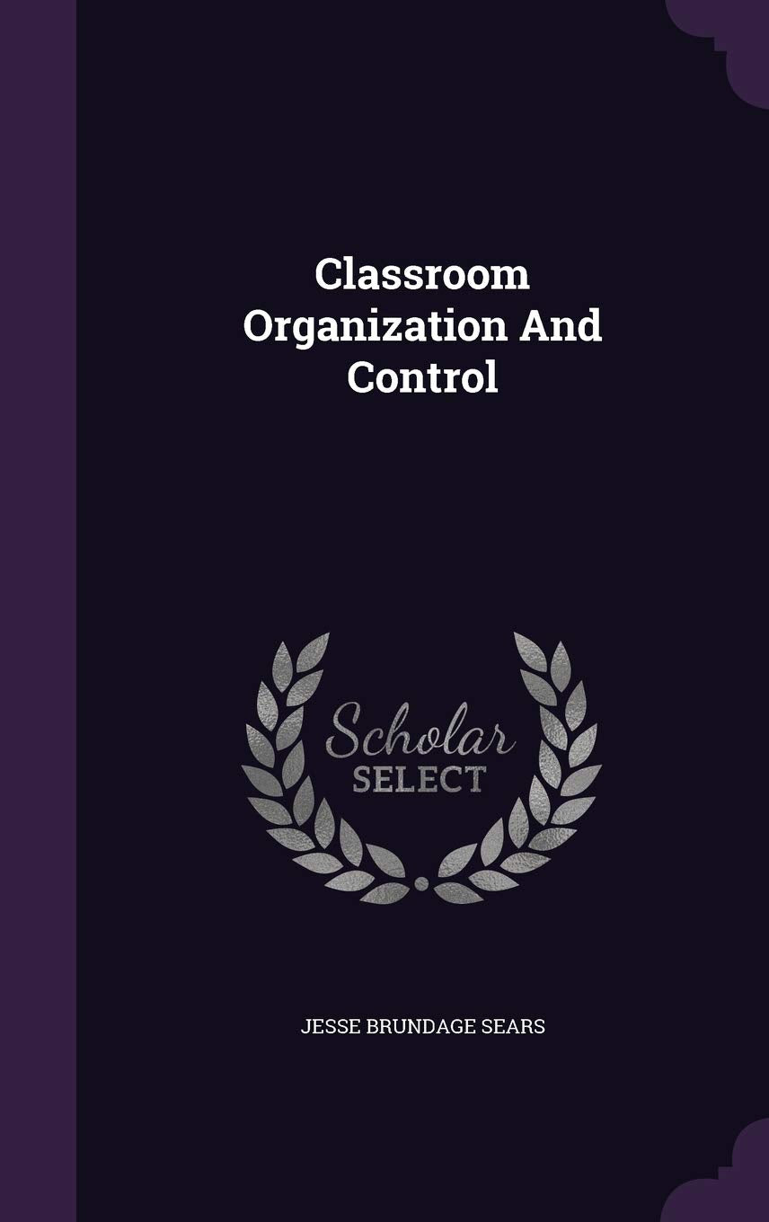 Classroom Organization And Control Learning & Reference