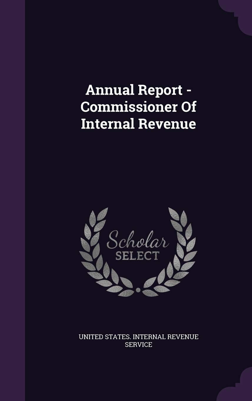 Annual Report - Commissioner Of Internal Revenue Politics & History