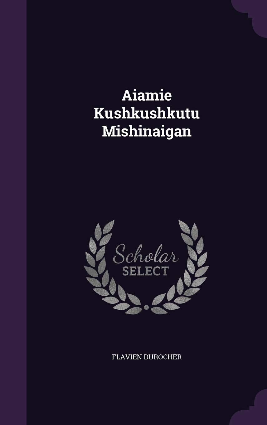 Aiamie Kushkushkutu Mishinaigan Politics & History