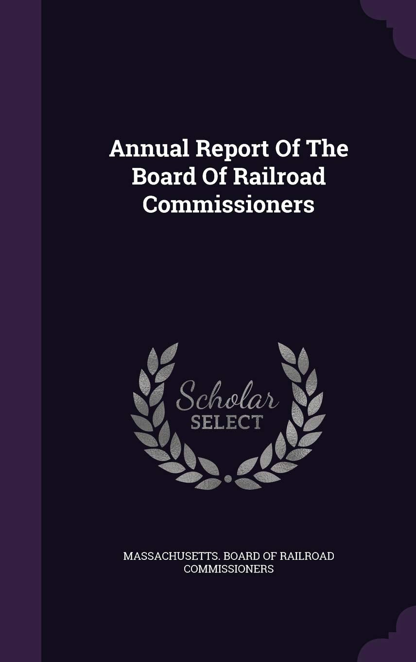 Annual Report Of The Board Of Railroad Commissioners Politics & History