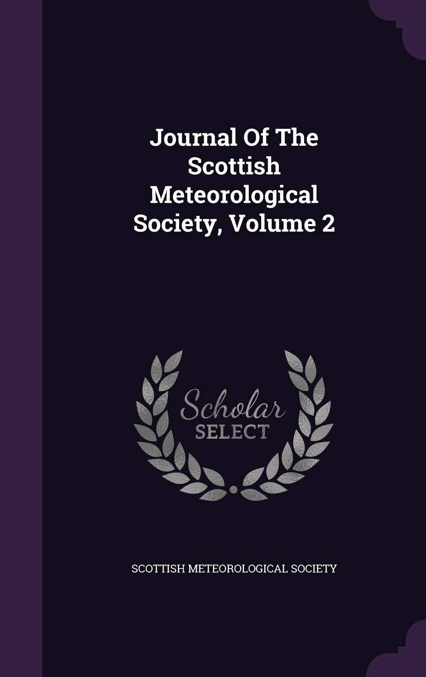 Journal of the Scottish Meteorological Society, Volume 2 Geology & Geography