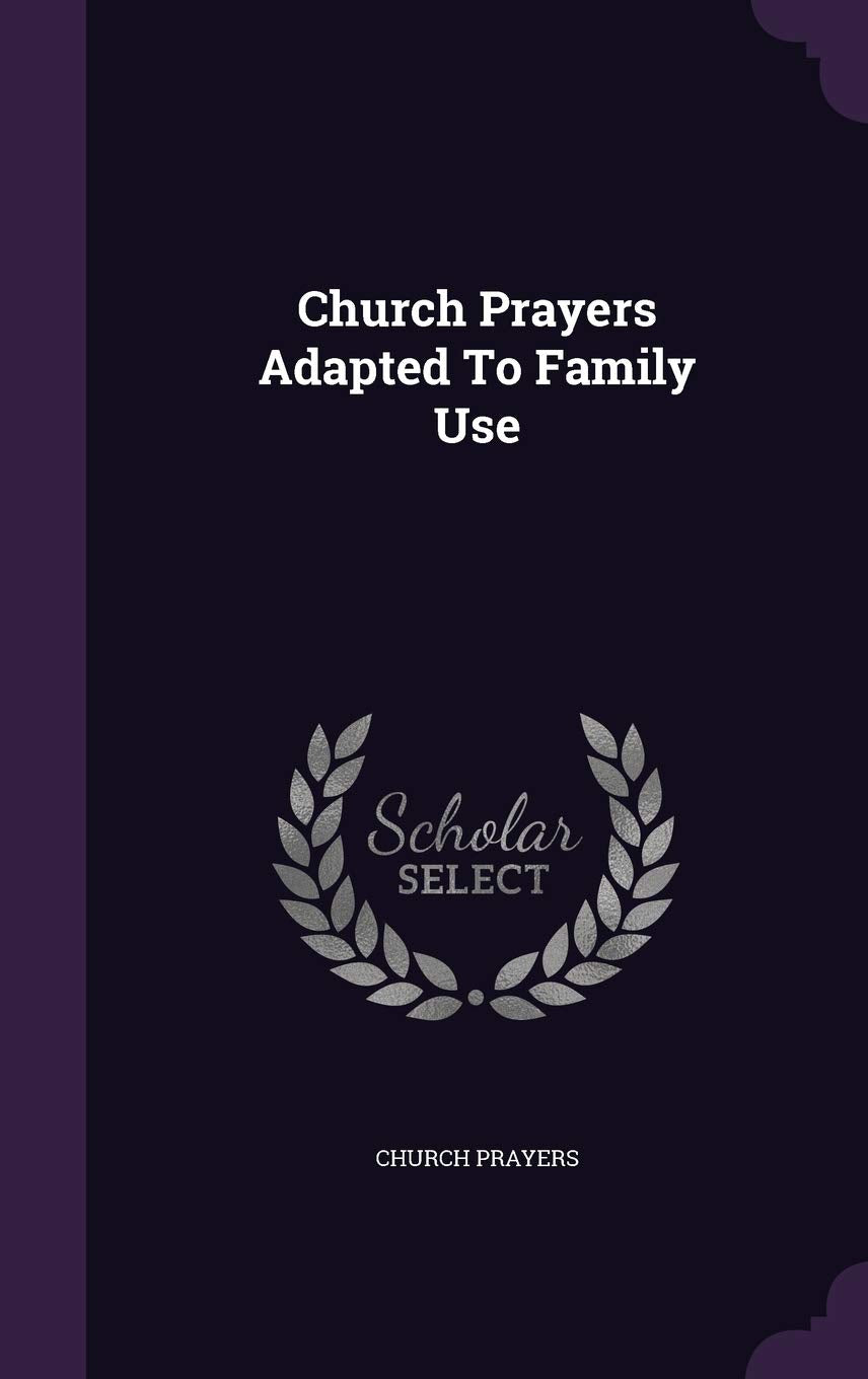 Church Prayers Adapted To Family Use Politics & History