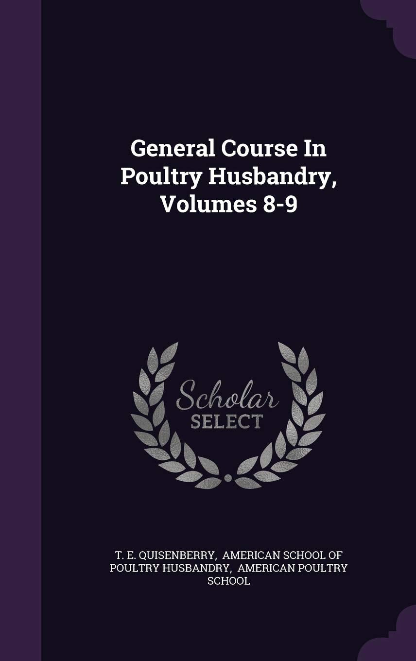 General Course In Poultry Husbandry, Volumes 8-9 Politics & History
