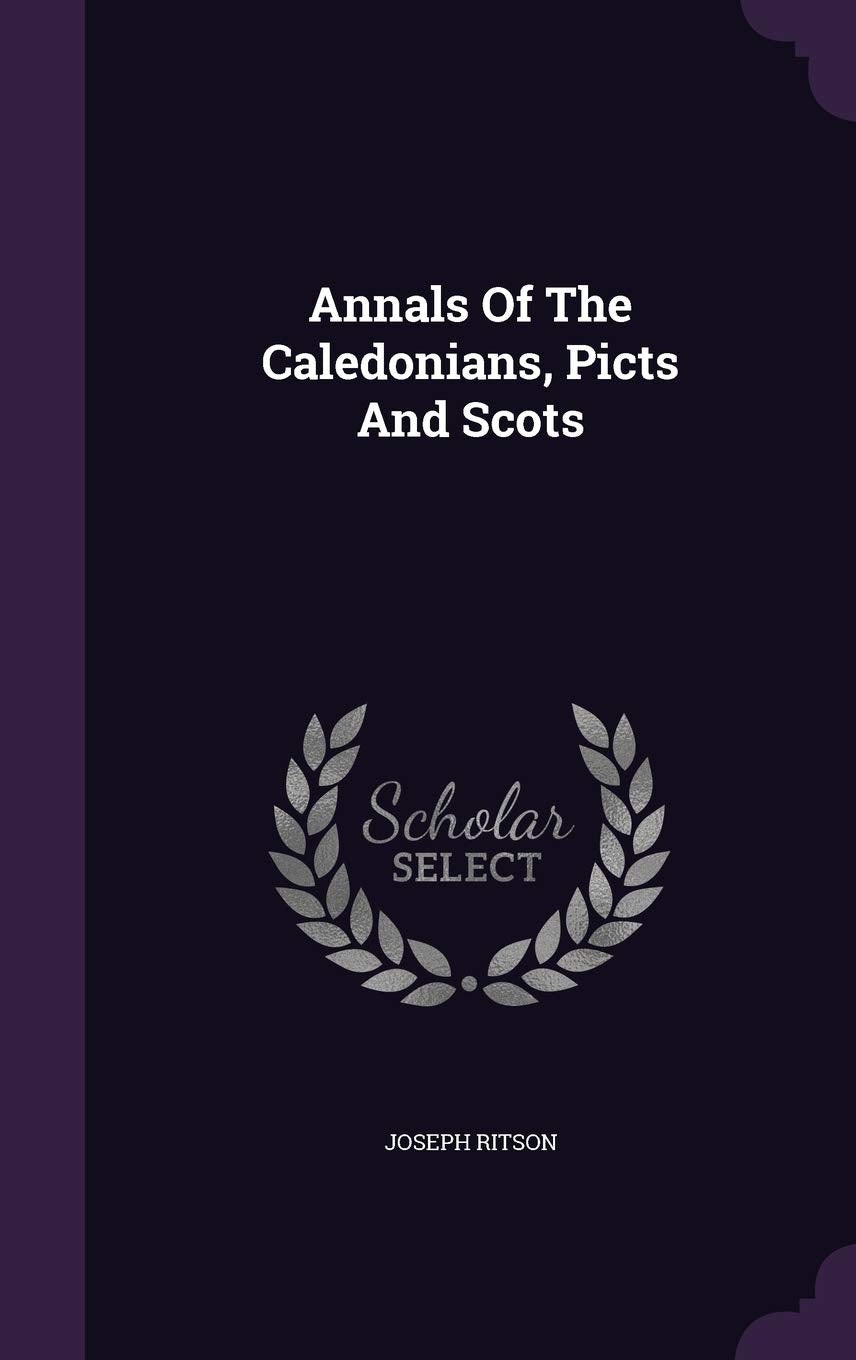 Annals Of The Caledonians, Picts And Scots Contemporary literature