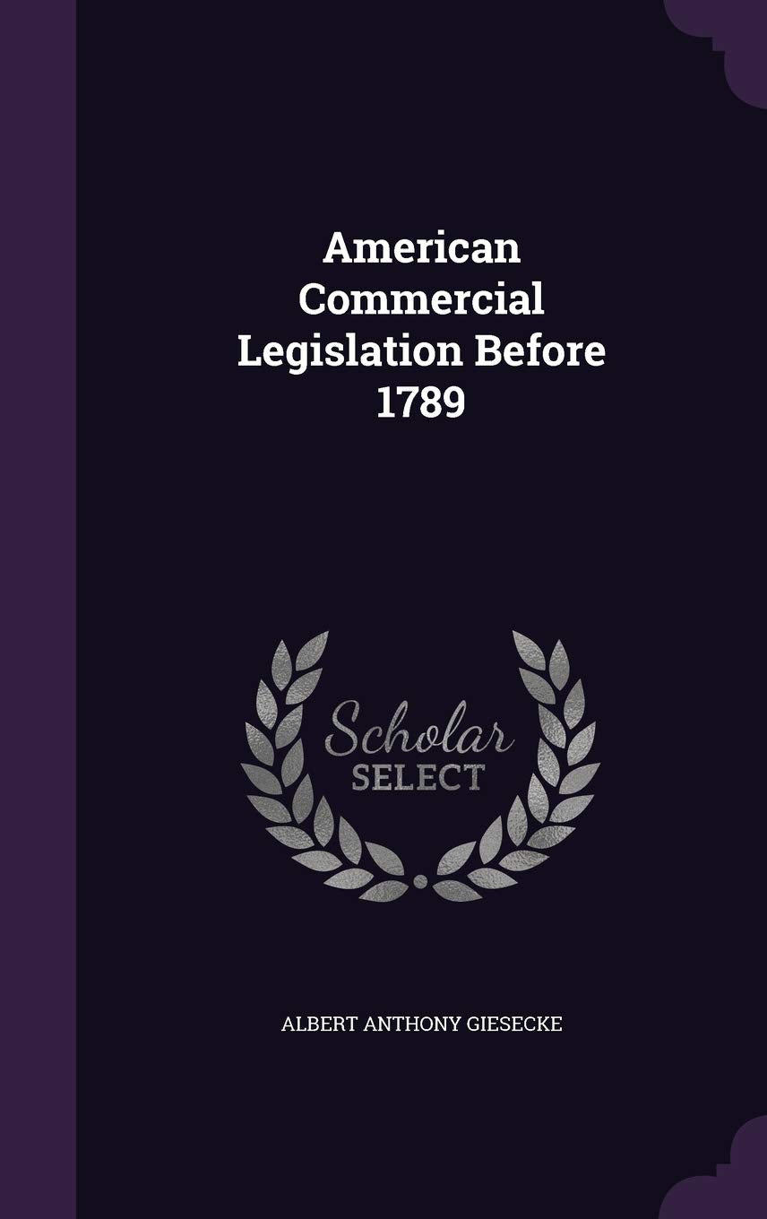 American Commercial Legislation Before 1789 Poetry