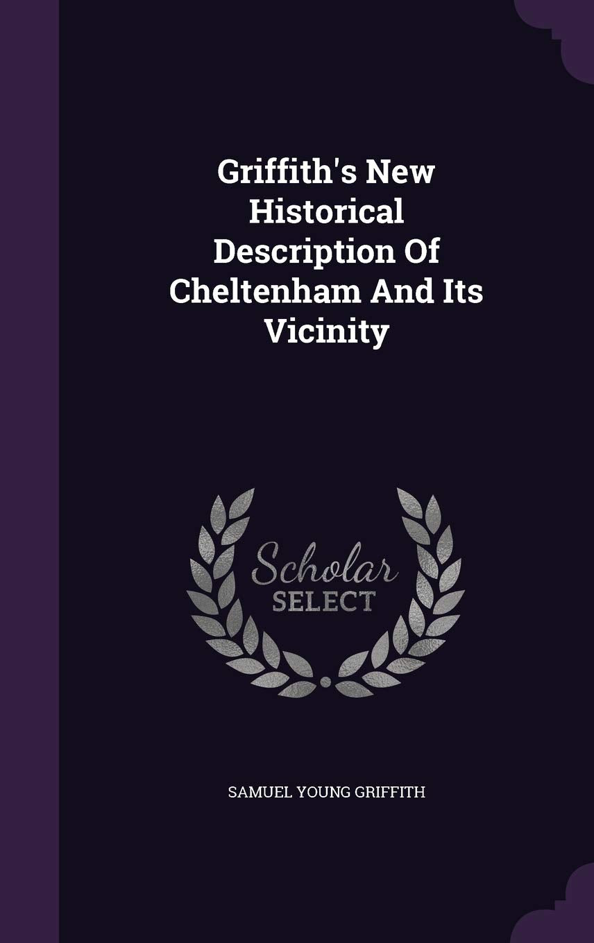 Griffith's New Historical Description Of Cheltenham And Its Vicinity Politics & History