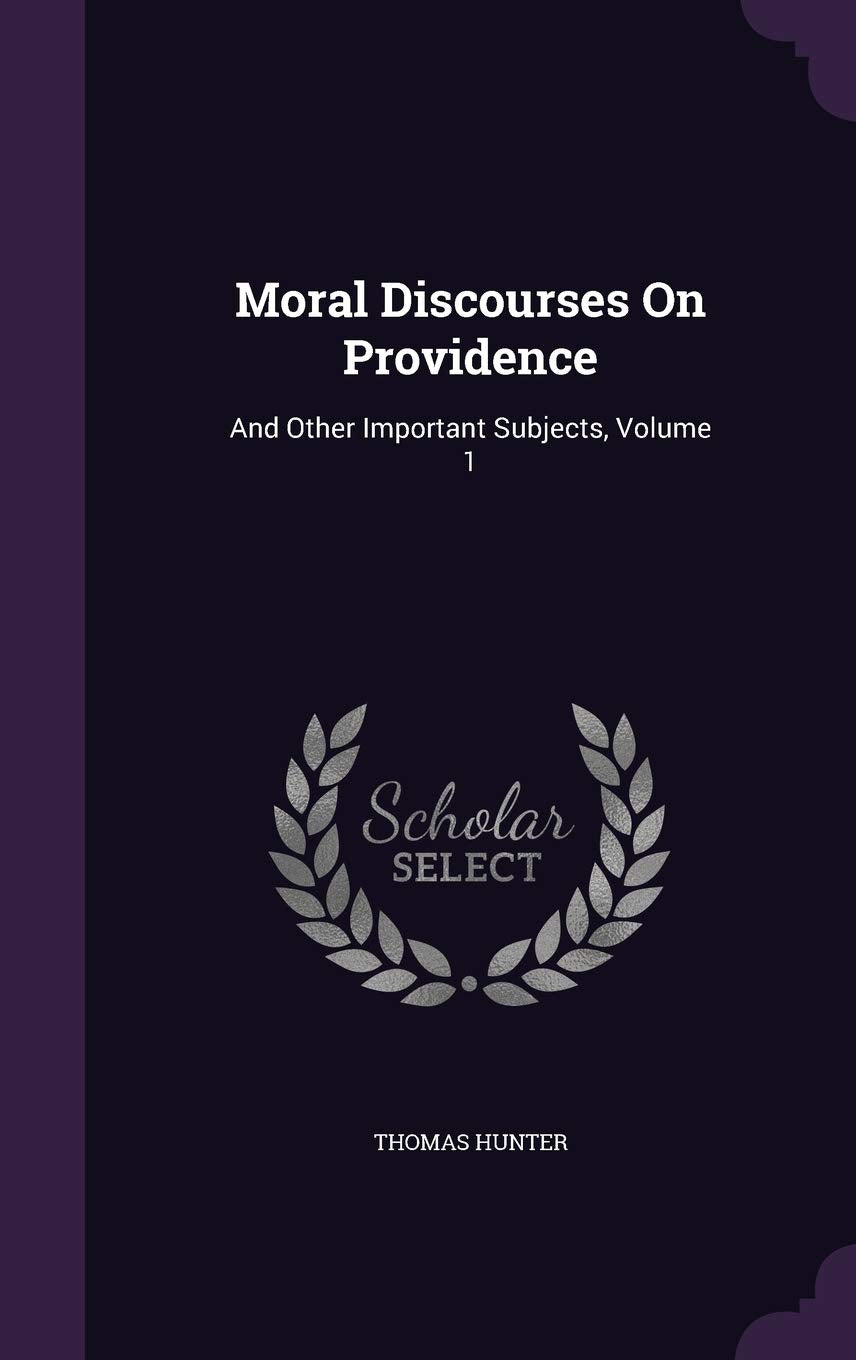 Product Image: Moral Discourses On Providence: And Other Important Subjects, Volume 1
