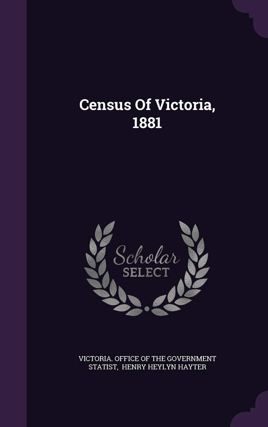 Census Of Victoria, 1881 Politics & History