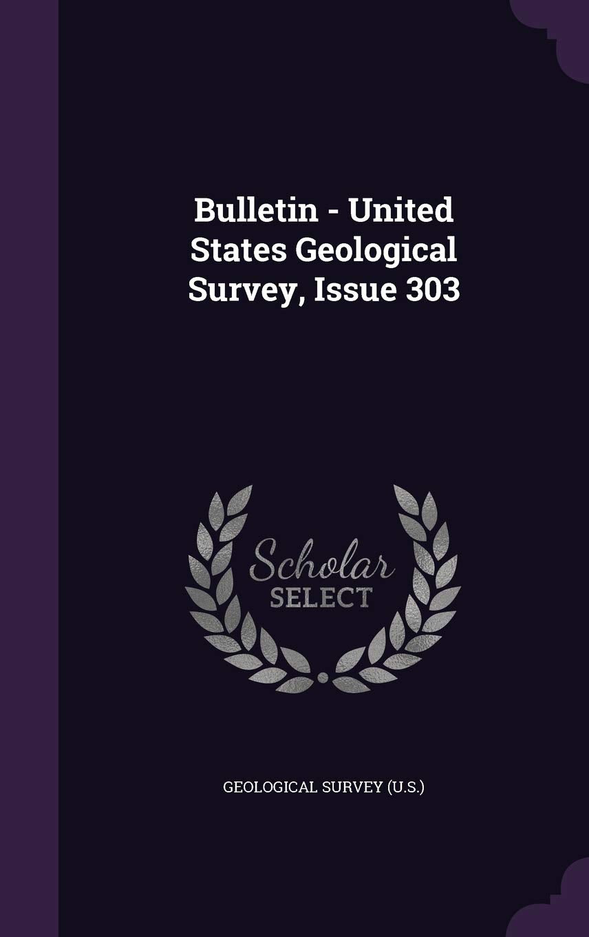 Bulletin - United States Geological Survey, Issue 303 Politics & History