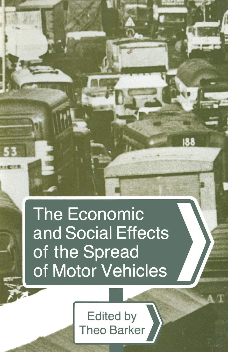 The Economic and Social Effects of the Spread of Motor Vehicles: An International Centenary Tribute Law